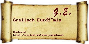 Greilach Eutímia névjegykártya